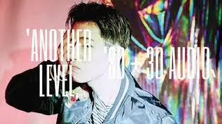 ZICO - ANOTHER LEVEL (8D + 3D AUDIO) `USE HEADPHONES~ BEST VERSION