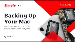 Simply Computing Seminar - Backing up your Mac