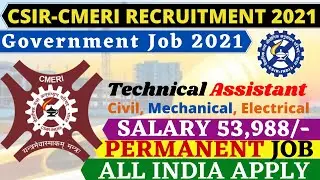 CMERI Recruitment Salary 54,000/- Permanent Job CIVIL ENGINEER 2021