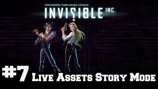 Invisible Inc - Live Assets Story Part 7