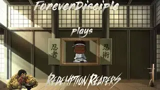 ForeverDisciple Plays! Redemption Reapers! Chapters 1-3 !!