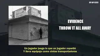 Evidence - Throw It All Away (Subtitulada al Espa&ntilde;ol)