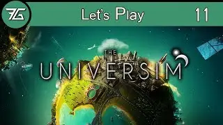 The Universim | Ep 11 Final Upgrades