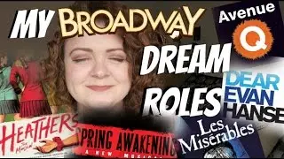 MY BROADWAY DREAM ROLES!!! Amy Lovatt