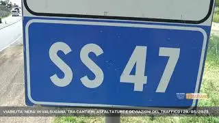 VIABILITA' 'NERA' IN VALSUGANA, TRA CANTIERI, ASFALTATURE E DEVIAZIONI DEL TRAFFICO | 29/05/2023