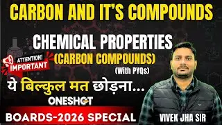 Chemical Properties of Carbon | Class 10 | Most Scoring Topic | Full Explanation 🔥🔥