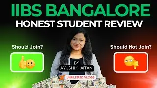 🎓 IIBS Bangalore Reality Check | Unfiltered Campus, Students & Management Talk | No Promotions ❌