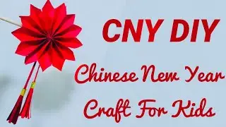 Chinese New Year Craft Ideas For Kids | CNY DIY |儿童农历新年工艺创意