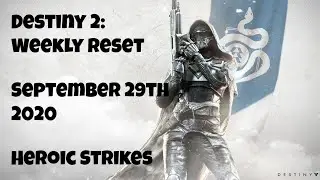 Destiny 2: Weekly Reset - Heroic Strikes - September 29th 2020 - No Commentary (Windows 10)