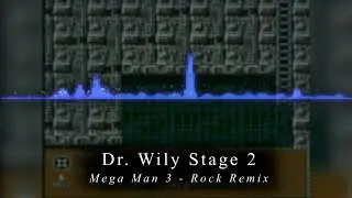 Dr. Wily Stage 2 - Mega Man 3 [ROCK REMIX]
