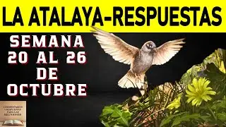 ESTUDIO DE LA ATALAYA de esta semana / 20 al 26 de octubre de 2025 / Respuestas / ATALAYA DE ESTUDIO