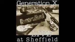 Generation X Live At Sheffield  // AUDIO AMMUNITION