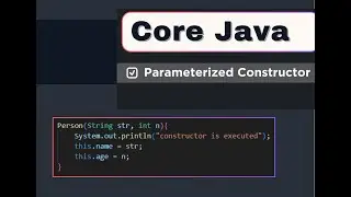 Parameterized Constructor