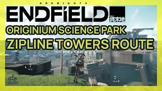 Originium Science Park Zipline Route - Rare Nodes, Depot, & Recycling Station [Arknights Endfield ]