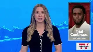 Newsday TV: Diddy trial nearing end