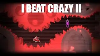 I BEAT CRAZY II | MY FIRST INSANE DEMON | GEOMETRY DASH