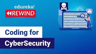 Coding For Cybersecurity |  Programming In Cybersecurity | Cybersecurity  | Edureka Rewind -  5