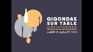 Gigondas Sur Table 2022 (vid&eacute;o teaser)