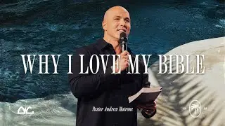 Why I Love My Bible | Andrew Matrone | Destiny Worship Center