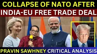 Collapse of NATO After India-EU Free Trade Deal | Pravin Sawhney Analysis | India Pakistan War
