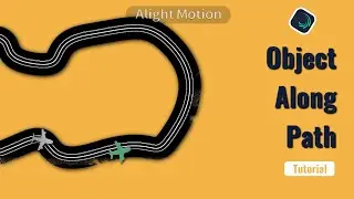 How to make an object move along path in alight motion | Alight motion tutorial