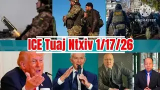 1/17/2026 - Trump Rov Xaa ICE Tuaj Huv Nroog Ntxaib / Hab Tsi Txaus Sab Rua Tug Coj Xeev MInnesota