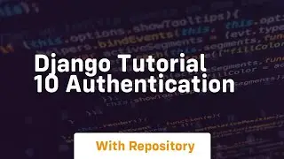 django tutorial 10 authentication