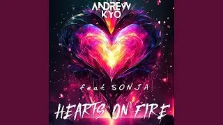 Hearts on Fire (feat. Sonja) (Radio Edit)