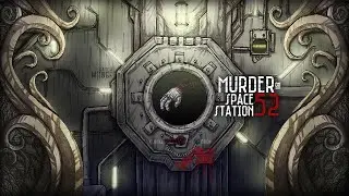 Murder On Space Station 52 - Kickstarter Launch Trailer