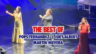 THE BEST OF POPS FERNANDEZ, MARTIN NIEVERA & JOEY ALBERT