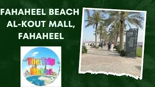 Fahaheel Beach & Al Kout Mall, Fahaheel, Kuwait