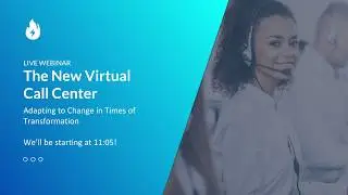 [REPLAY] The New Virtual Contact Center