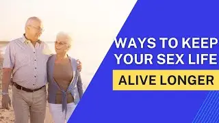 57 and still horny? Sex Tips For a Sexually Active Senior | 10 Top Sex Tips for Those 50 and Older