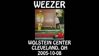 Weezer - 2005-10-08 - Cleveland, OH @ Wolstein Center [Audio] [MIX]