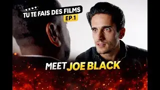 🎬 Tu te fais des films &mdash; EP.1 - Meet Joe Black