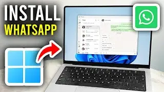 How To Download and Install WhatsApp On PC or Laptop - Step By Step