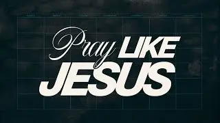 The Posture of Prayer / January 25, 2026