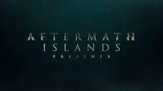 2023 Updated Aftermath Islands Sizzle Reel