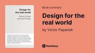 Why &lsquo;Design for the Real World&rsquo; Still Shapes Modern Design | Victor Papanek Key Ideas