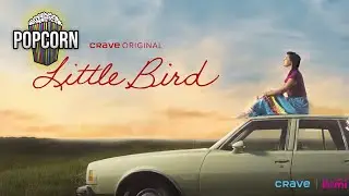Little Bird | Official Trailer | Popcorn