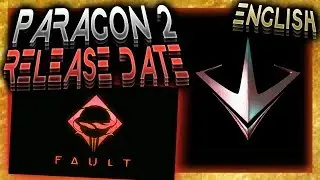 Paragon 2 will be playable 24/7 | Fault Early Access Date confirmed | SharkZxD [Paragon 2 News]