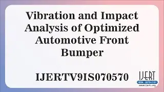 Vibration and Impact Analysis of Optimized Automotive Front Bumper