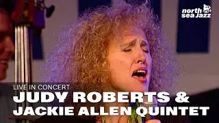 Judy Roberts & Jackie Allen Quintet - Full Concert [HD] | Live at North Sea Jazz Festival 2000