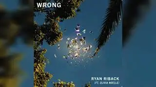 Ryan Riback, Olivia Noelle - Wrong