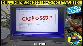 1050 - NOTEBOOK DELL INSPIRON 3501 N&Atilde;O MOSTRA SSD: VAMOS RESOLVER! - CANAL LELOTREM