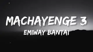 EMIWAY - MACHAYENGE 3 [LYRICS] | EMIWAY NEW SONG 2021 | INDIA'S RAP TV
