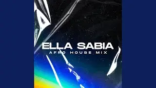 Ella Sabia (Afro House Mix)
