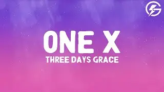 Three Days Grace - One X  (Lyrics)