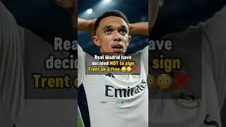 Real Madrid will NOT sign Trent Alexander Arnold on a free 😳
