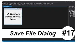C# Windows Forms Tutorial #17 - Save File Dialog